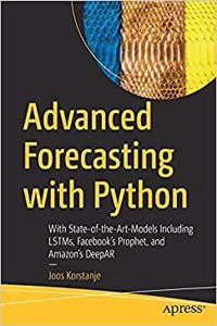 Advanced Forecasting With Python With State-Of-The-Art-Models Including Lstms, Facebook’S Prophet, And Amazon’S Deepar