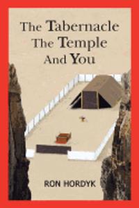 The Tabernacle the Temple and You