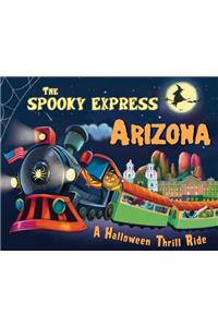 The Spooky Express Arizona