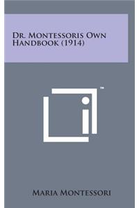 Dr. Montessoris Own Handbook (1914)