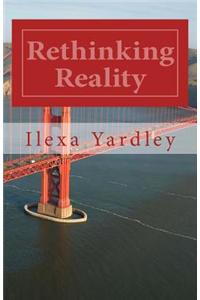 Rethinking Reality