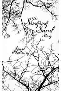 Singing Sand Story: Singing Sand & Quietus