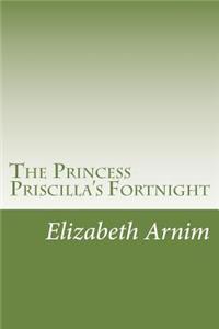 The Princess Priscilla's Fortnight