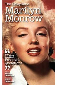 The Delaplaine Marilyn Monroe - Her Essential Quotations