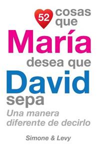 52 Cosas Que María Desea Que David Sepa