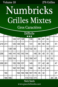 Numbricks Grilles Mixtes Gros Caractères - Difficile - Volume 10 - 276 Grilles