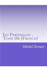 Les Pardaillan, Tome 06 (French)