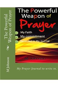 The Powerful Weapon of Prayer