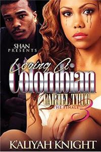 Loving a Colombian Cartel Thug III