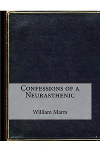 Confessions of a Neurasthenic