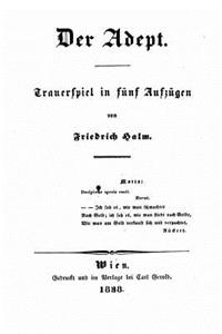 Adept. Trauerspiel in Fünf Aufzügen