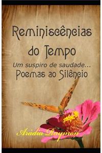 Reminiscências do Tempo... Um Suspiro de Saudade...