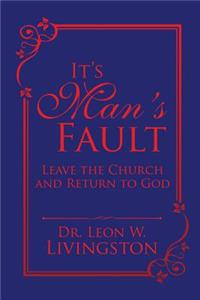 It's Man's Fault
