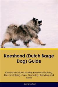 Keeshond (Dutch Barge Dog) Guide Keeshond Guide Includes