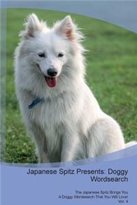 Japanese Spitz Presents: Doggy Wordsearch the Japanese Spitz Brings You a Doggy Wordsearch That You Will Love! Vol. 4: Doggy Wordsearch the Japanese Spitz Brings You a Doggy Wordsearch That You Will Love! Vol. 4