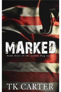 Marked: Book Three in the Yellow Flag Series
