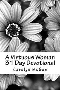 Virtuous Woman 31 Day Devotional