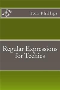 Regular Expressions for Techies