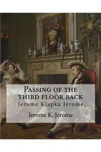 Passing of the third floor back, By Jerome K. Jerome (Classic Books)