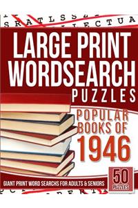 Large Print Wordsearch Puzzles Popular Books of the 1946