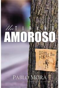 Un Tirano Amoroso