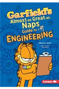 Garfield's Almost-as-Great-as-Naps Guide to Engineering