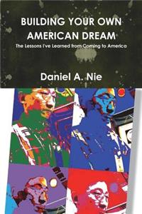 Building Your Own American Dream