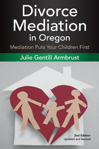 Divorce Mediation in Oregon (2nd Edition)