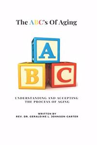 The ABC's Of Aging