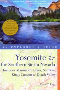 An Explorer's Guide Yosemite & the Southern Sierra Nevada