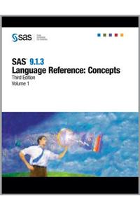 SAS(R) 9.1.3 Language Reference Concepts, Third Edition, 2-Volume Set