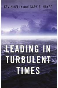 Leading in Turbulent Times