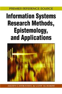 Information Systems Research Methods, Epistemology, and Applications