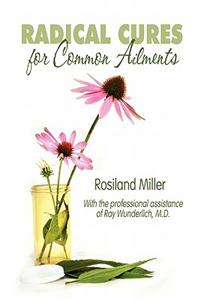 Radical Cures for Common Ailments