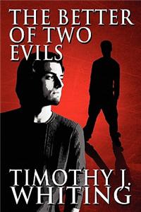 The Better of Two Evils