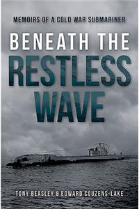 Beneath the Restless Wave