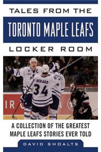Tales from the Toronto Maple Leafs Locker Room