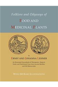 Folklore and Odysseys of Food And Medicinal Plants [Illustrated Edition]