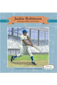 Jackie Robinson: Amazing Athlete and Activist: Amazing Athlete and Activist