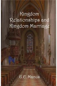 Kingdom Relationships and Kingdom Marriage