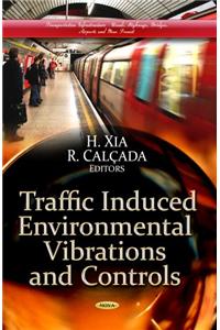 Traffic Induced Environmental Vibrations & Controls