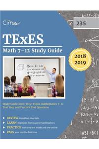 TExES Math 7-12 Study Guide 2018-2019