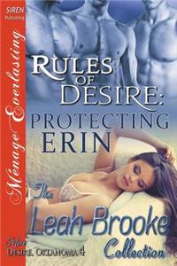 Rules of Desire: Protecting Erin [More Desire, Oklahoma 4] (Siren Publishing Menage Everlasting)