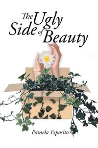The Ugly Side of Beauty