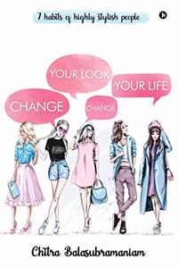Change Your Look Change Your Life