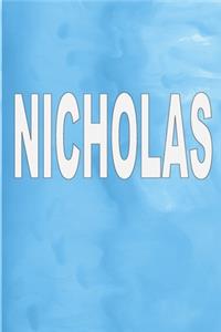 Nicholas: 100 Pages 6 X 9 Personalized Name on Journal Notebook