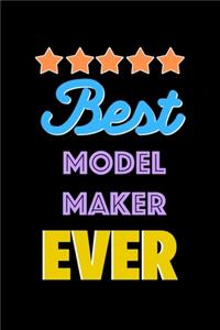 Best Model Maker Evers Notebook - Model Maker Funny Gift