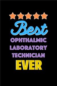 Best Ophthalmic Laboratory Technician Evers Notebook - Ophthalmic Laboratory Technician Funny Gift