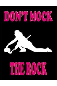 Don't Mock the Rock