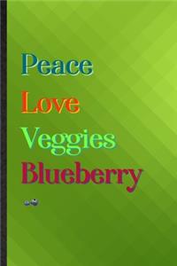 Peace Love Veggies Blueberry